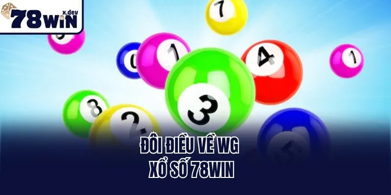 Đôi điều về WG xổ số 78win