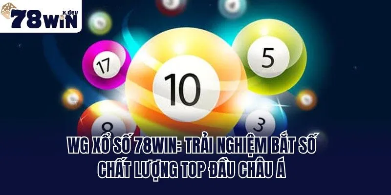 WG Xổ Số 78win: Trải Nghiệm Bắt Số Chất Lượng Top Đầu Châu Á 5 WG Xổ Số 78win: Trải Nghiệm Bắt Số Chất Lượng Top Đầu Châu Á